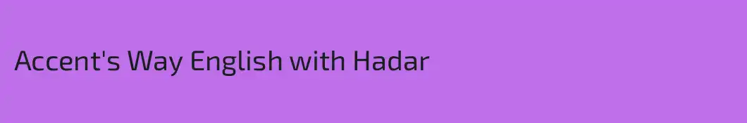 Accent's Way English with Hadar